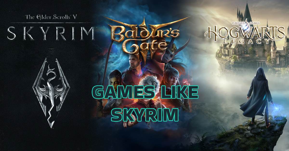 Games LIke Skyrim