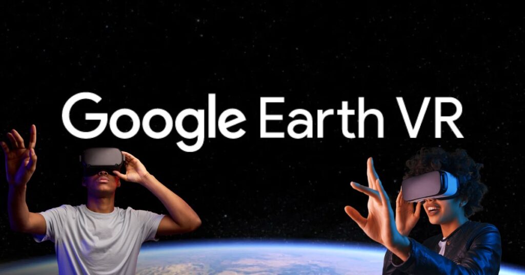 Google Earth VR