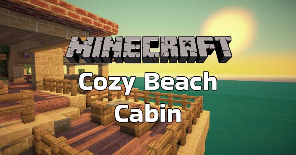 minecraft Cozy beach Cabin