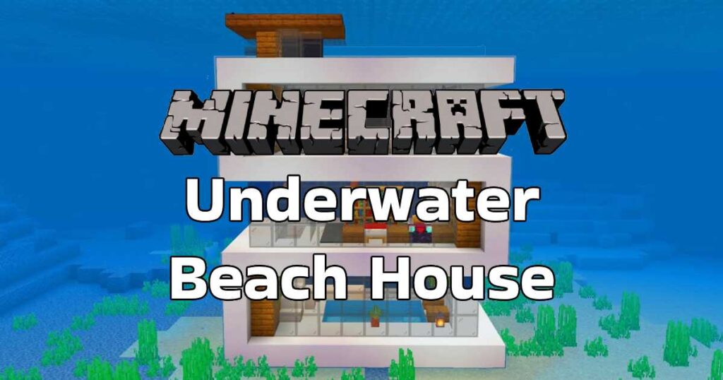 minecraft Underwater Beach House