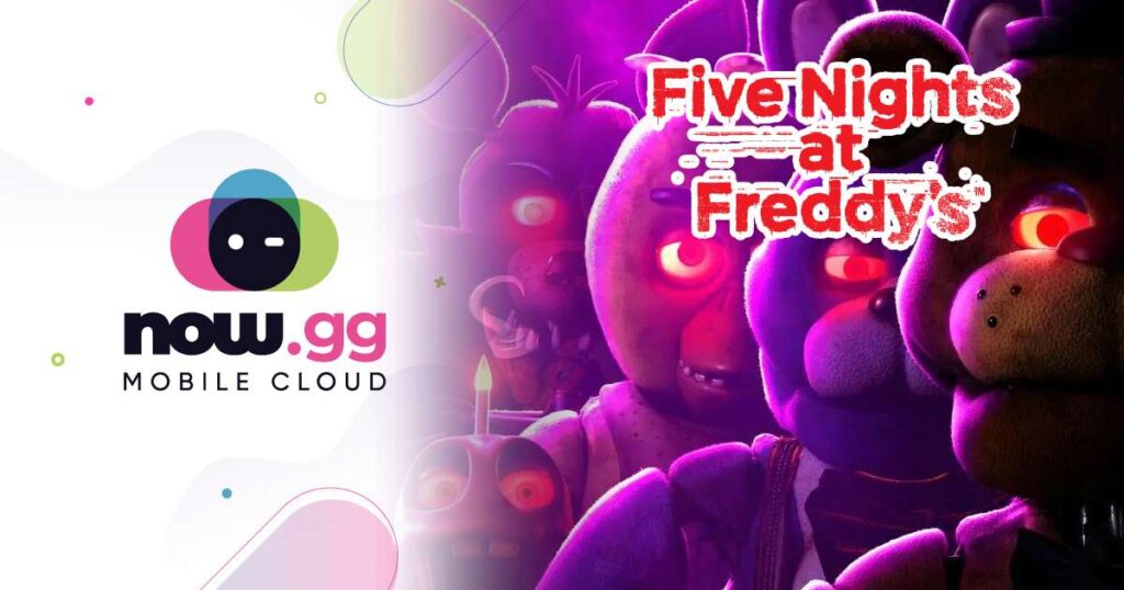 now gg FNAF Five Nights at Freddys